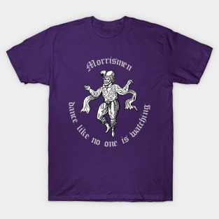 Morrismen Dance Like No One Is Watching Vintage Illustration T-Shirt